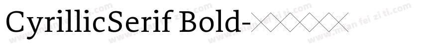 CyrillicSerif Bold字体转换